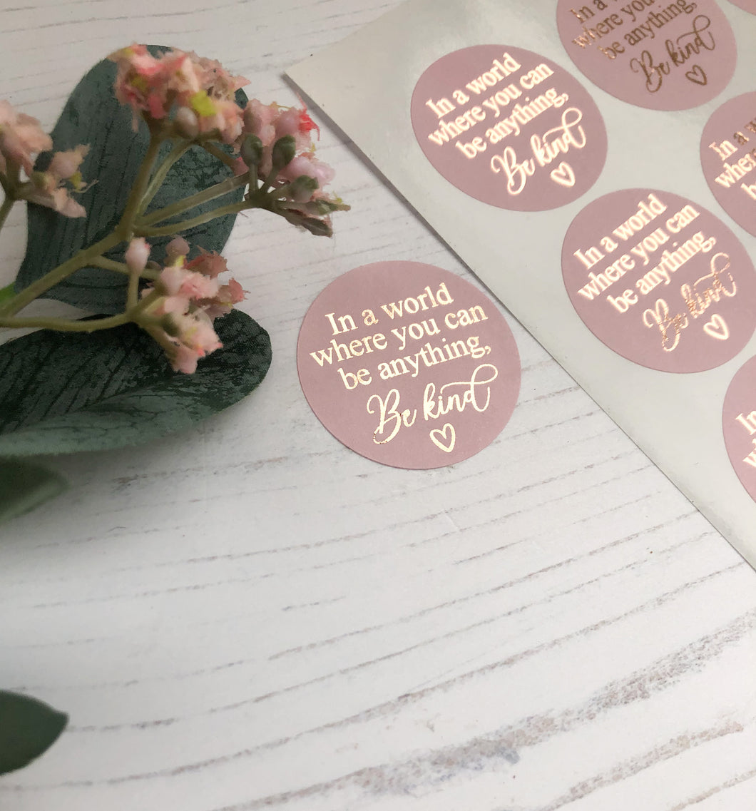 Be Kind Foiled Stickers